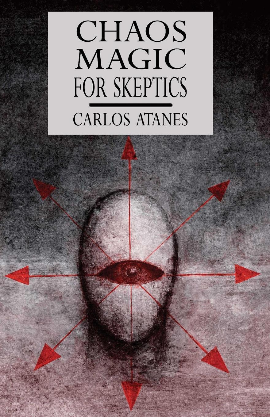 Cover: 9781914153174 | Chaos Magic For Skeptics | Carlos Atanes | Taschenbuch | Paperback