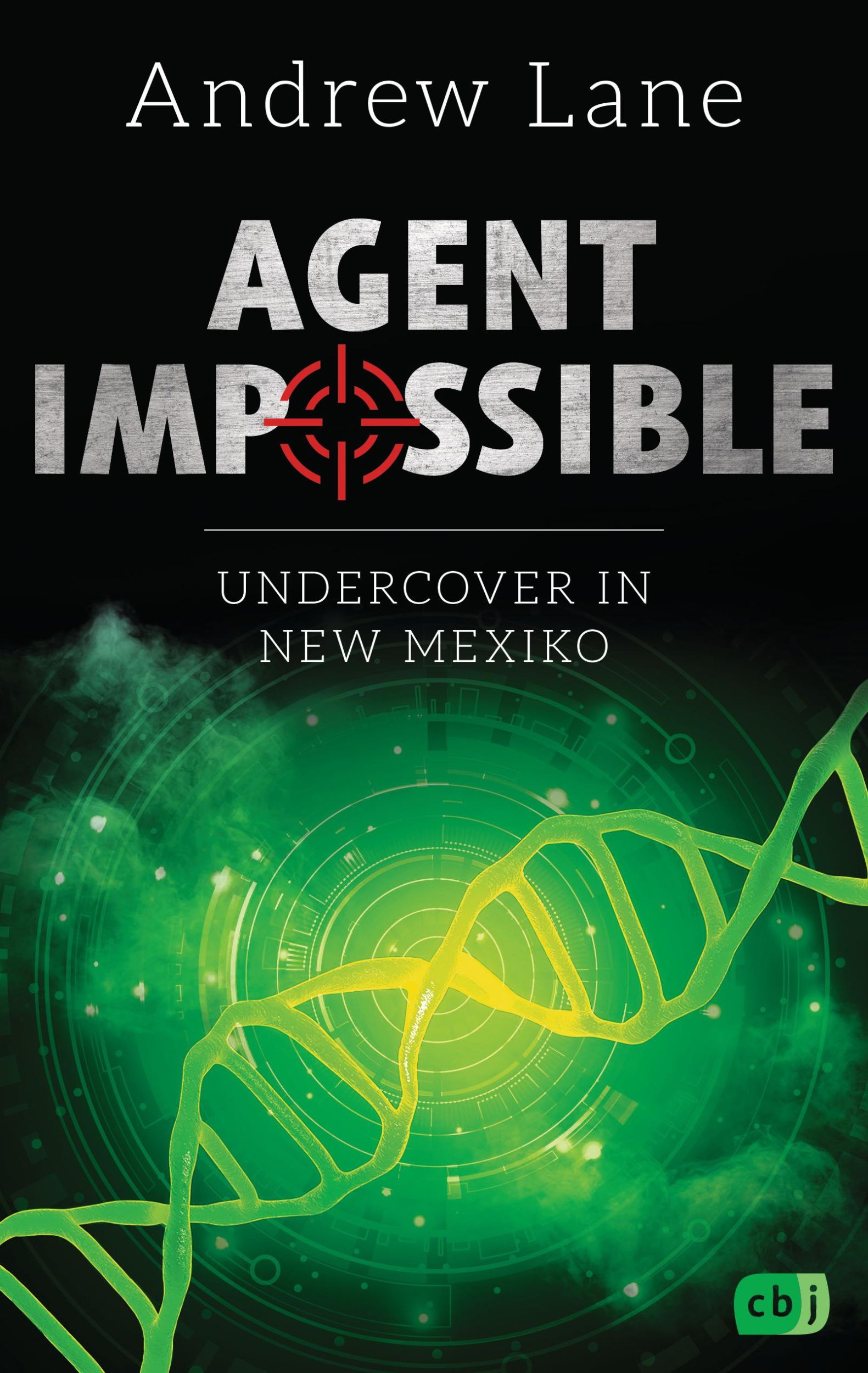 Cover: 9783570165461 | AGENT IMPOSSIBLE - Undercover in New Mexico | Andrew Lane | Buch | cbj