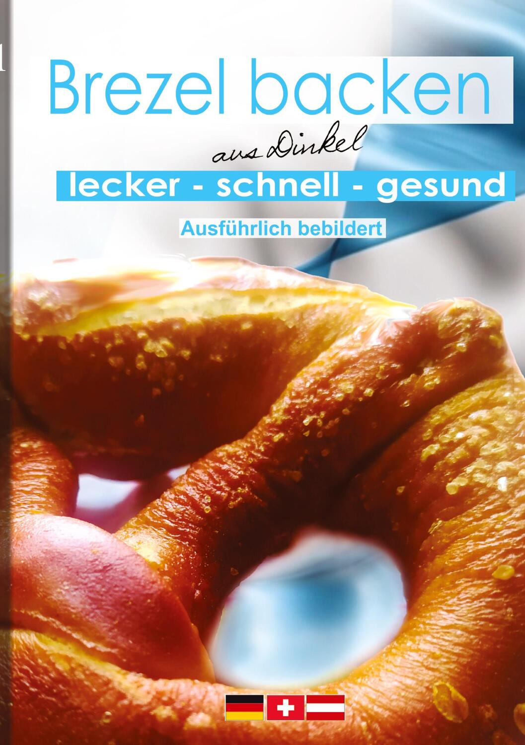 Cover: 9783384126894 | Brezeln backen | Andreas Kühnemann | Taschenbuch | Paperback | 28 S.