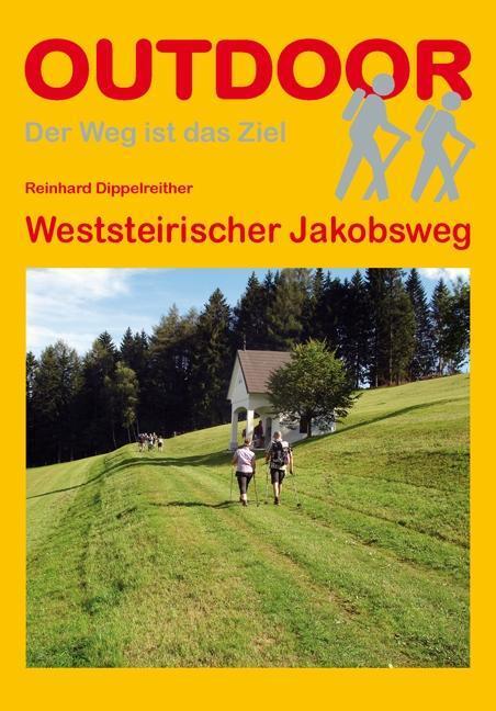 Cover: 9783866863798 | Weststeirischer Jakobsweg | Reinhard Dippelreither | Taschenbuch