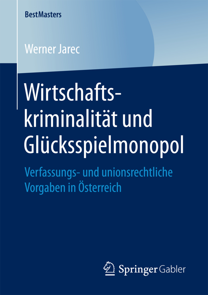 Cover: 9783658199906 | Wirtschaftskriminalität und Glücksspielmonopol | Werner Jarec | Buch