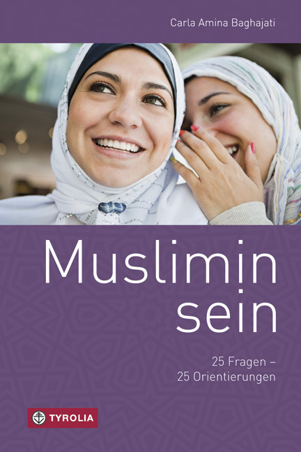 Cover: 9783702234294 | Muslimin sein | 25 Fragen - 25 Orientierungen | Carla A. Baghajati