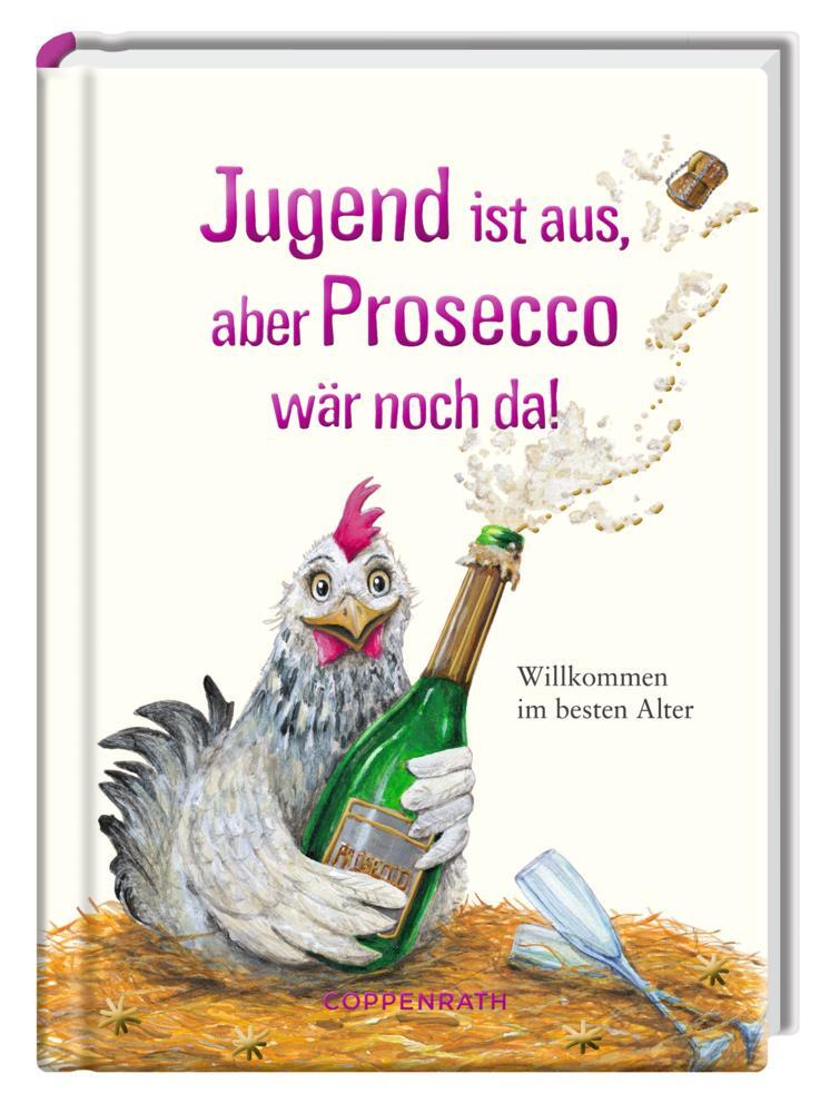 Cover: 9783649626053 | Jugend ist aus, aber Prosecco wär noch da! | Buch | 128 S. | Deutsch