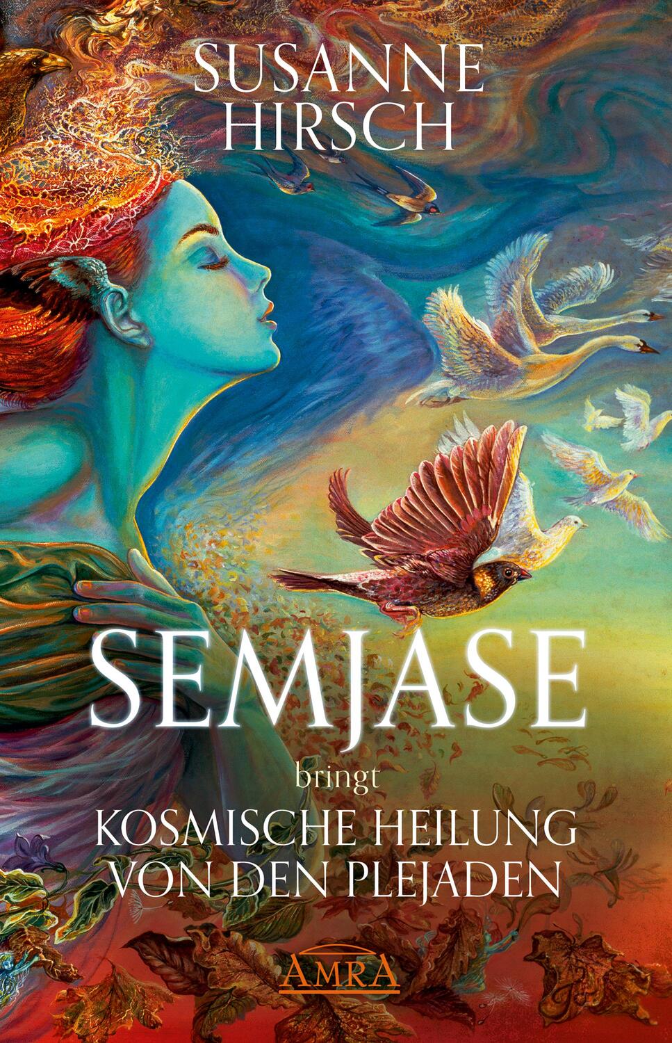 Cover: 9783954474615 | SEMJASE bringt Kosmische Heilung von den Plejaden | Susanne Hirsch