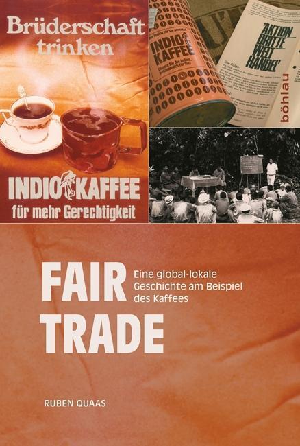 Cover: 9783412225131 | Fair Trade | Eine global-lokale Geschichte am Beispiel des Kaffees