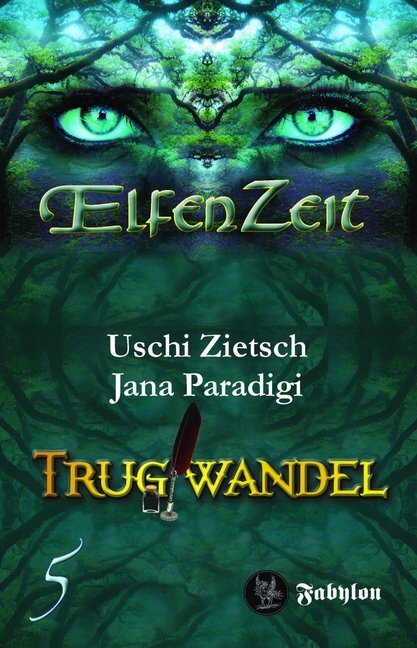 Cover: 9783946773252 | Elfenzeit - Trugwandel | Ungekürzte Ausgabe | Uschi Zietsch (u. a.)