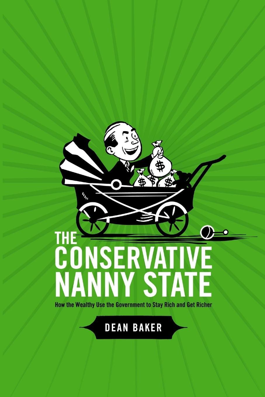 Cover: 9781411693951 | The Conservative Nanny State | Dean Baker | Taschenbuch | Paperback