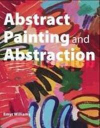 Cover: 9781785003615 | Abstract Painting and Abstraction | Emyr Williams | Taschenbuch | 2017