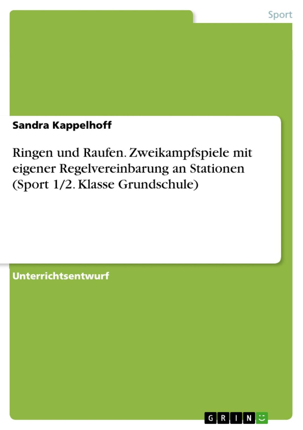 Cover: 9783668326903 | Ringen und Raufen. Zweikampfspiele mit eigener Regelvereinbarung an...