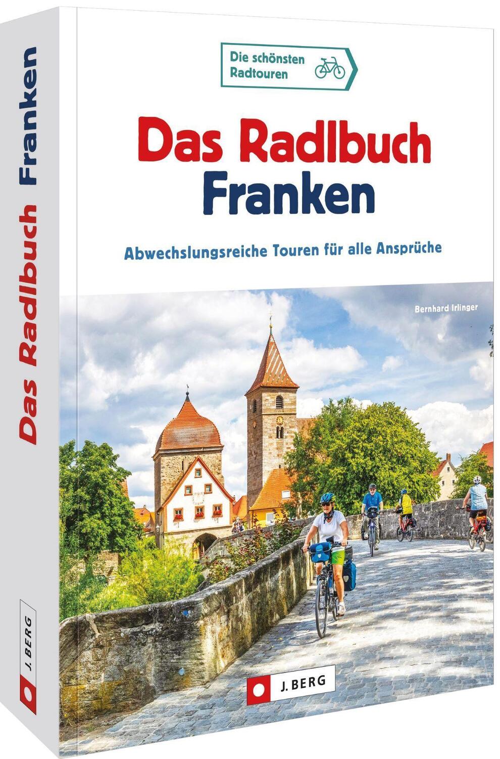 Cover: 9783862467167 | Das Radlbuch Franken | Abwechslungsreiche Touren für alle Ansprüche