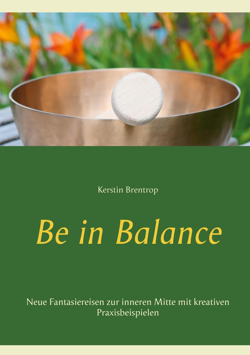 Cover: 9783752606591 | Be in Balance | Kerstin Brentrop | Taschenbuch | Books on Demand