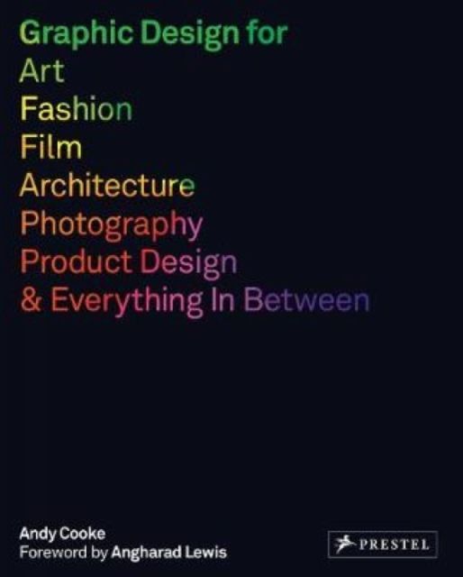 Cover: 9783791383507 | Graphic Design for Art, Fashion, Film, Architecture, Photography,...