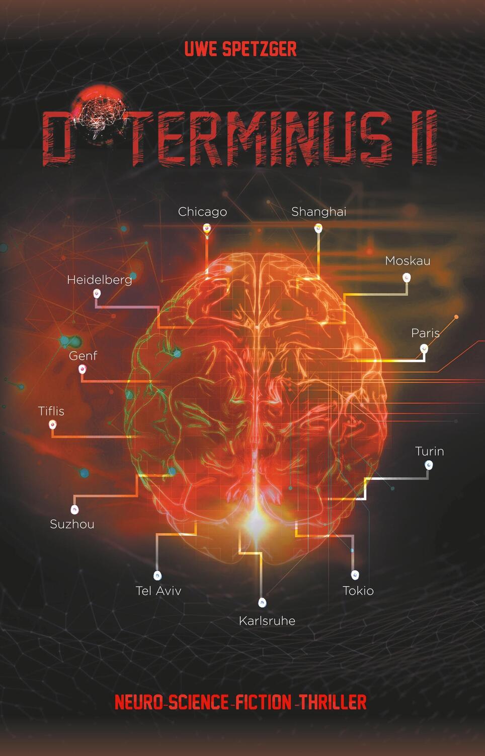 Cover: 9783749725977 | D TERMINUS II | Neuro-Science-Fiction-Thriller | Uwe Spetzger | Buch