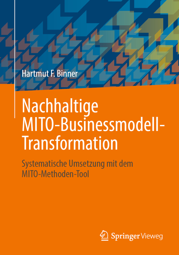 Cover: 9783658372798 | Nachhaltige MITO-Businessmodell-Transformation | Hartmut F. Binner