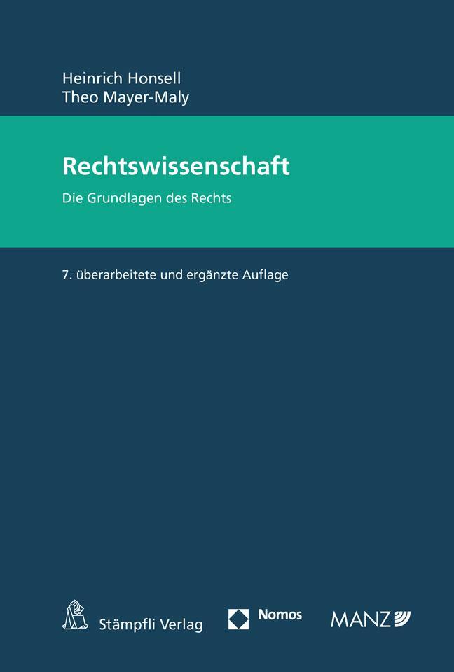 Cover: 9783848744367 | Rechtswissenschaft | Die Grundlagen des Rechts | Honsell (u. a.)