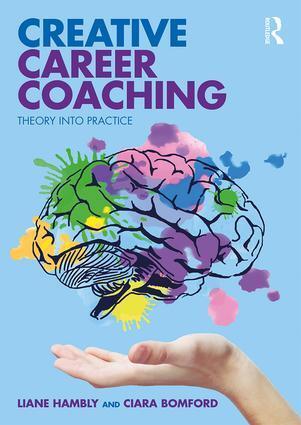 Cover: 9781138543591 | Creative Career Coaching | Theory into Practice | Liane Hambly (u. a.)