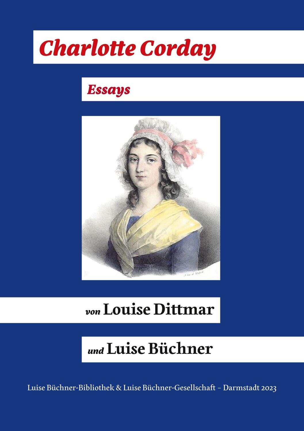 Cover: 9783758319600 | Charlotte Corday (1768 - 1793) | Essays | Louise Dittmar (u. a.)