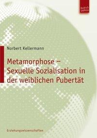Cover: 9783863880033 | Metamorphose - Sexuelle Sozialisation in der weiblichen Pubertät