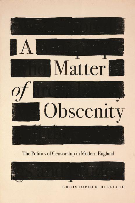 Cover: 9780691197982 | A Matter of Obscenity | The Politics of Censorship in Modern England