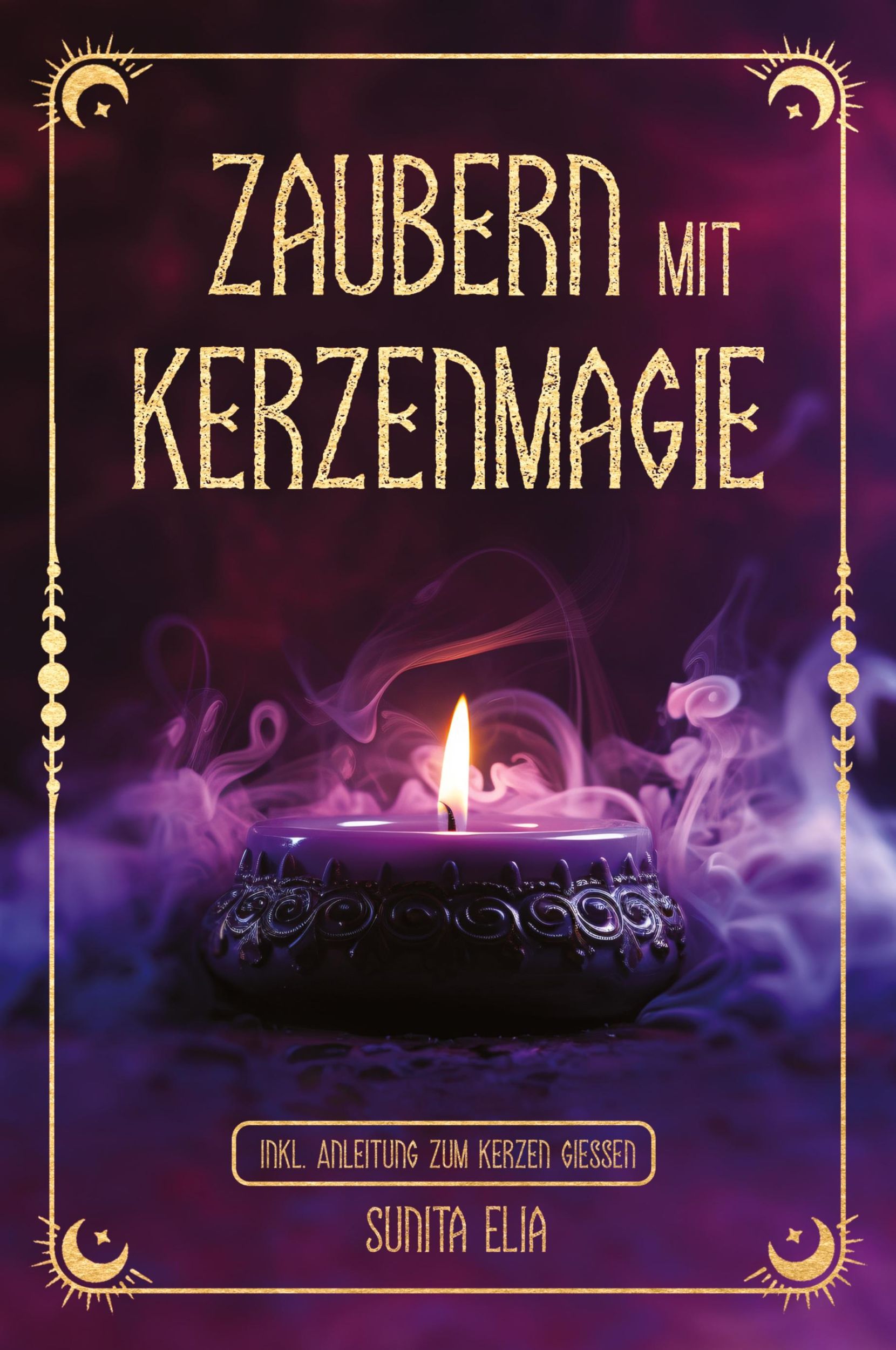 Cover: 9783903505124 | Zaubern mit Kerzenmagie | Sunita Elia | Taschenbuch | Paperback | 2024