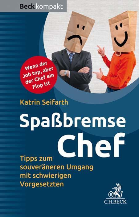 Cover: 9783406727160 | Spaßbremse Chef | Katrin Seifarth | Taschenbuch | kartoniert | Deutsch