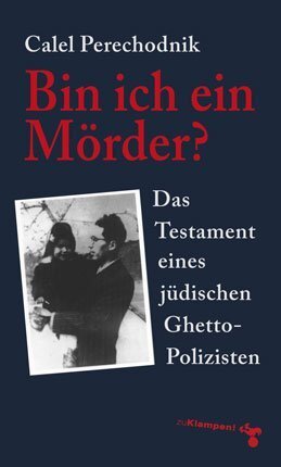 Cover: 9783866745100 | Bin ich ein Mörder? | Das Testament eines jüdischen Ghetto-Polizisten