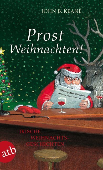 Cover: 9783746628837 | Prost Weihnachten! | Irische Weihnachtsgeschichten | John B. Keane