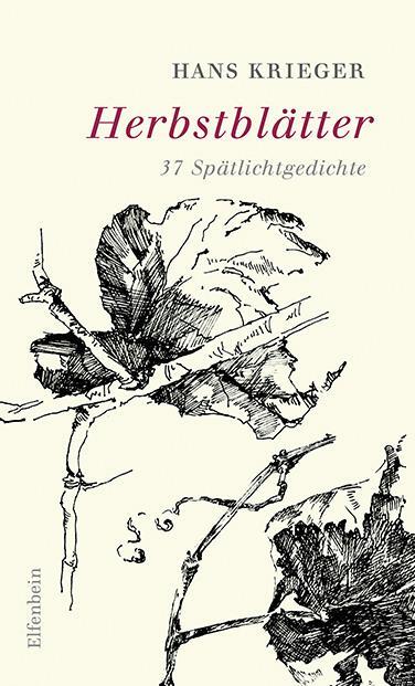 Cover: 9783961600878 | Herbstblätter | 37 Spätlichtgedichte | Hans Krieger | Taschenbuch