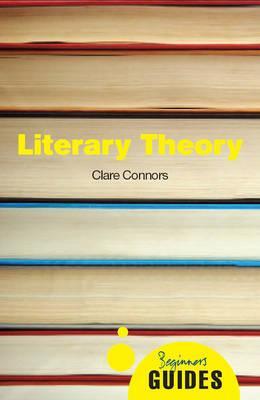 Cover: 9781851687305 | Literary Theory | A Beginner's Guide | Clare Connors | Taschenbuch