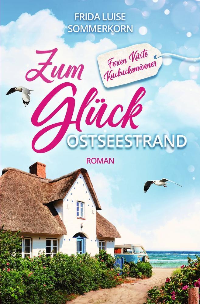 Cover: 9783754679364 | Zum Glück Ostseestrand | Ferien Küste Kuckucksmänner | Sommerkorn