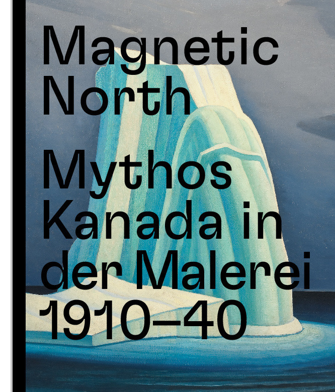 Cover: 9783791359939 | Magnetic North. Mythos Kanada in der Malerei 1910- 40 | Weinhart