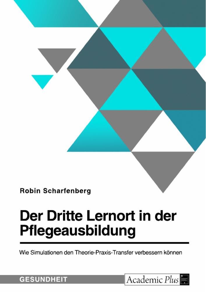Cover: 9783346779236 | Der Dritte Lernort in der Pflegeausbildung. Wie Simulationen den...