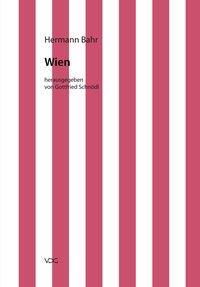 Cover: 9783897397262 | Wien | Hermann Bahr | Kritische Schriften in Einzelausgaben | Deutsch