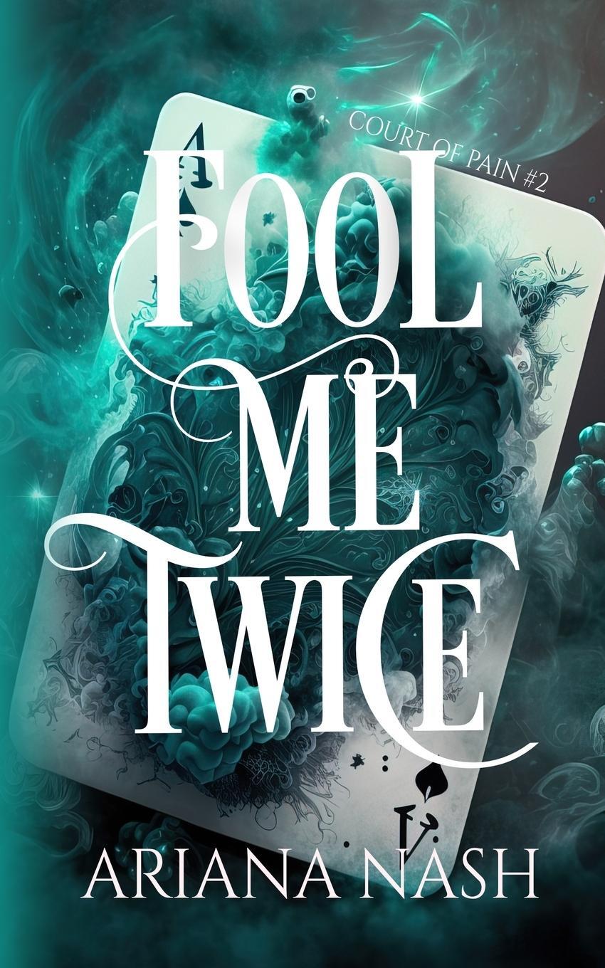 Cover: 9781739467203 | Fool Me Twice | Ariana Nash | Taschenbuch | Court of Pain | Paperback