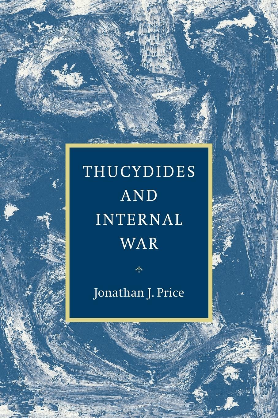Cover: 9780521036634 | Thucydides and Internal War | Jonathan J. Price | Taschenbuch | 2007