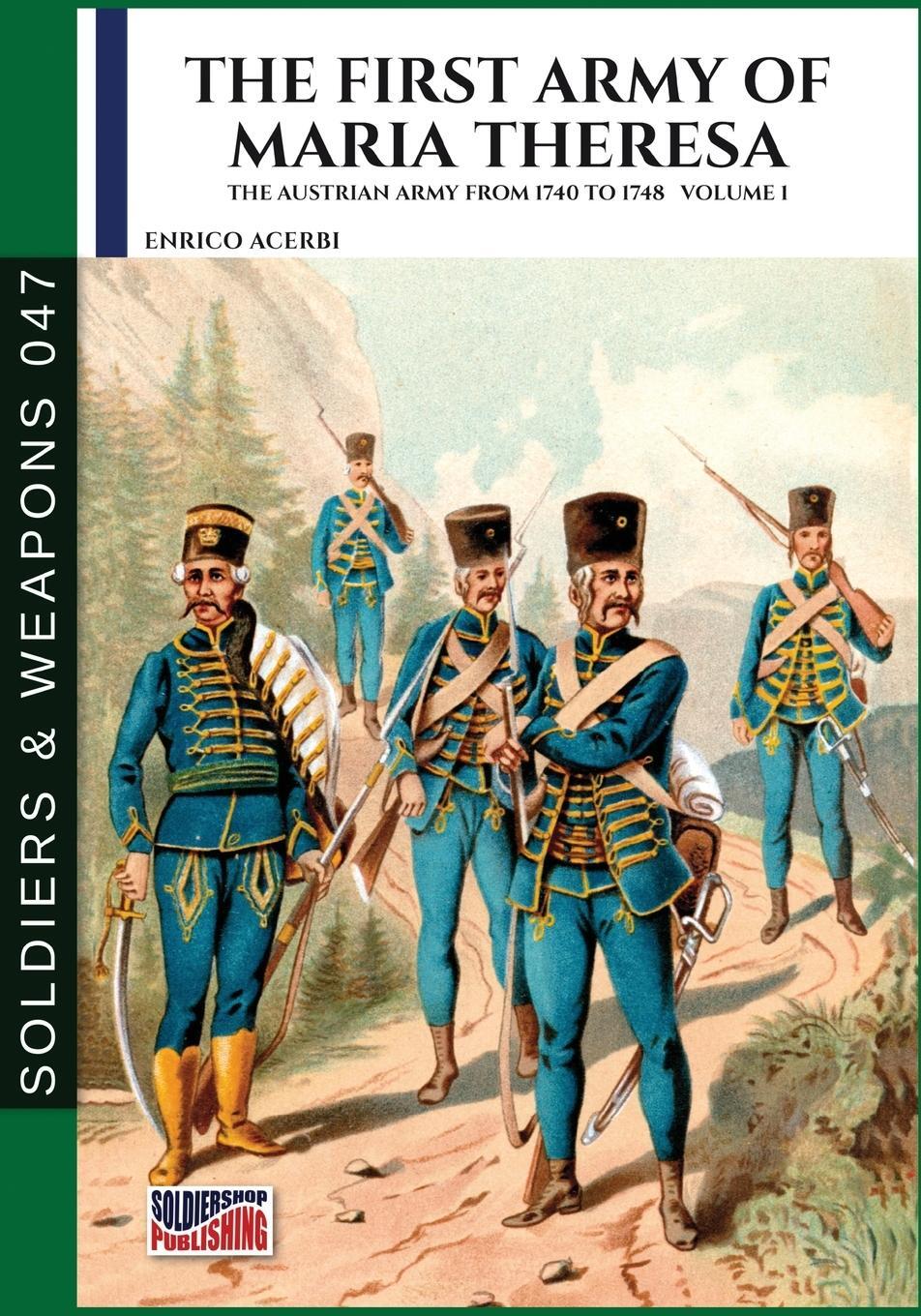 Cover: 9791255890027 | The first army of Maria Theresa - Vol. 1 | Enrico Acerbi | Taschenbuch
