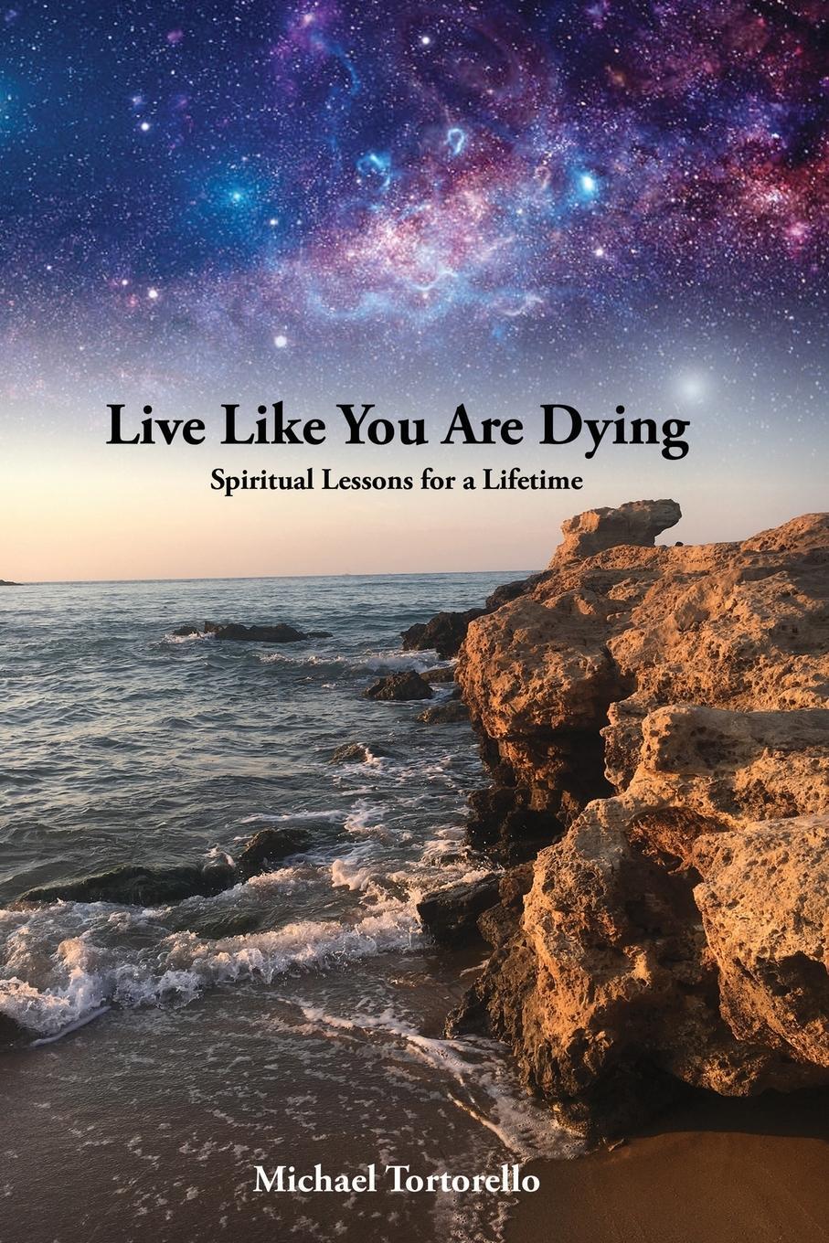 Cover: 9798987611609 | Live Like You Are Dying | Spiritual Lessons for a Lifetime | Buch