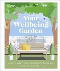Cover: 9780241386729 | RHS Your Wellbeing Garden | Royal Horticultural Society (u. a.) | Buch