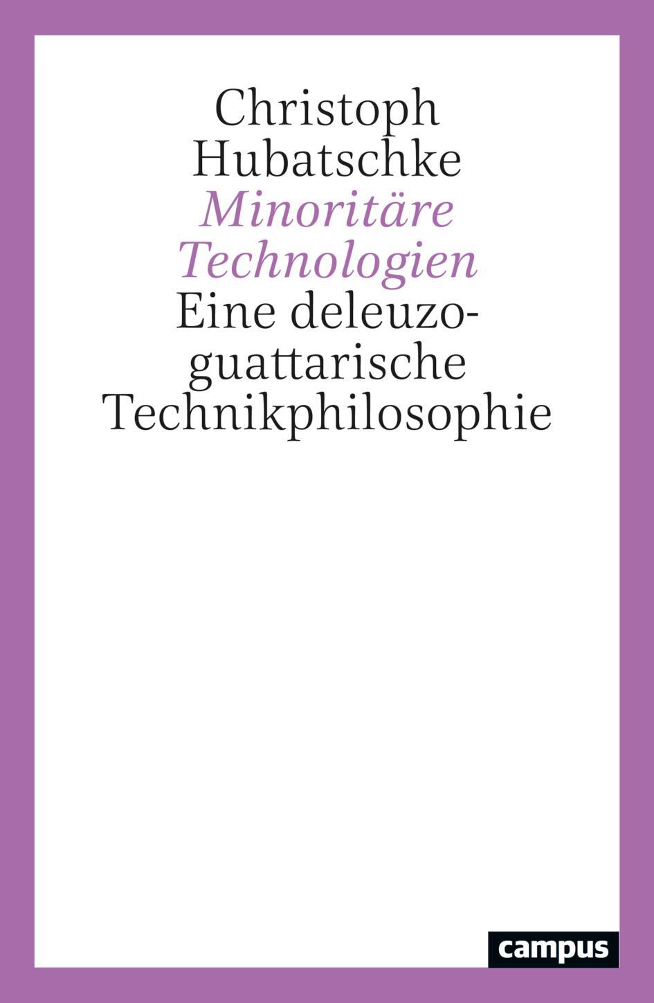 Cover: 9783593518886 | Minoritäre Technologien | Eine deleuzo-guattarische Technikphilosophie