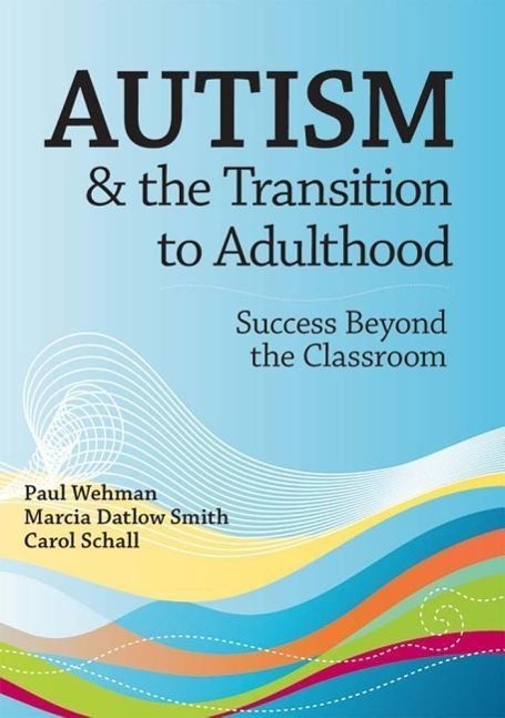 Cover: 9781557669582 | Autism and the Transition to Adulthood: Success Beyond the Classroom