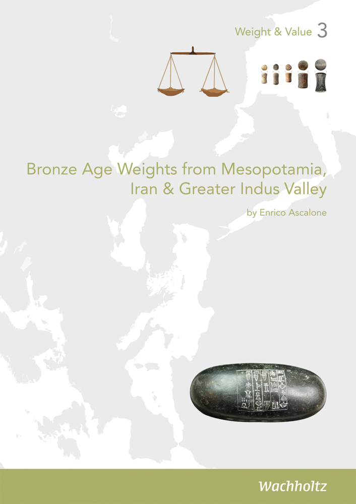 Cover: 9783529035425 | Bronze Age Weights from Mesopotamia, Iran &amp; Greater Indus Valley