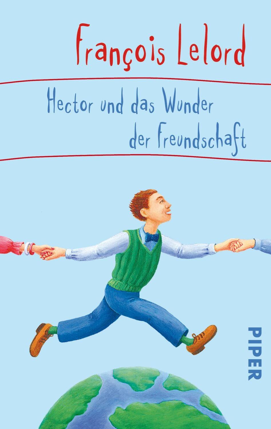 Cover: 9783492273404 | Hector und das Wunder der Freundschaft | François Lelord | Taschenbuch