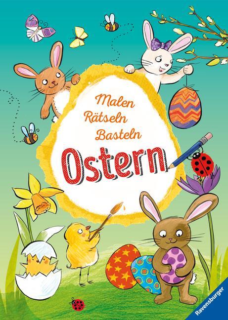 Cover: 9783473417087 | Malen - Rätseln - Basteln: Ostern | Taschenbuch | 128 S. | Deutsch