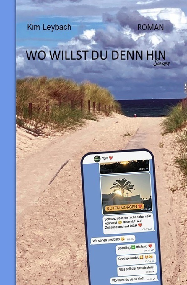 Cover: 9783758481543 | WO WILLST DU DENN HIN | Susann | Kim Leybach | Taschenbuch | Deutsch