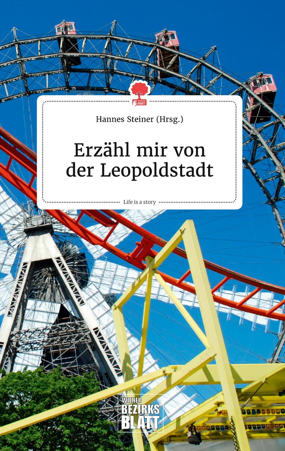 Cover: 9783990873021 | Erzähl mir von der Leopoldstadt. Life is a Story - story.one | Steiner