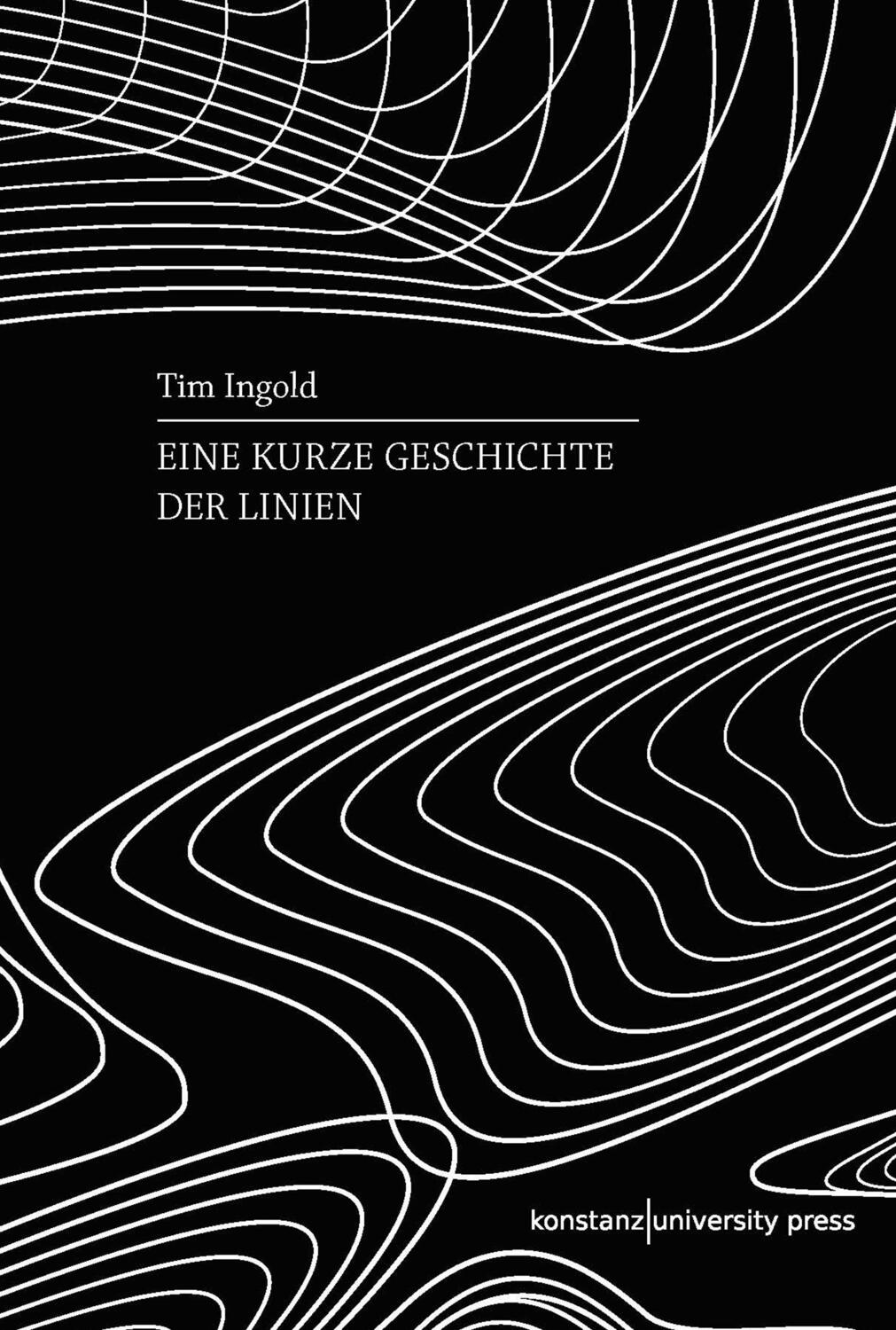 Cover: 9783835391284 | Eine kurze Geschichte der Linien | Tim Ingold | Buch | Ethnographien