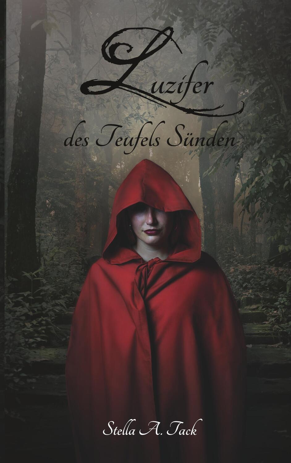 Cover: 9783960740087 | Luzifer - des Teufels Sünden | Stella A. Tack | Taschenbuch | Deutsch