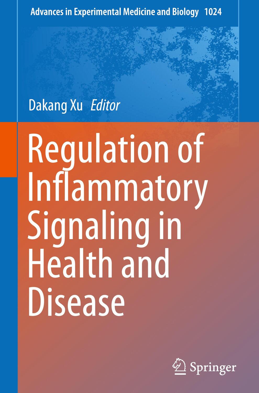 Cover: 9789811059865 | Regulation of Inflammatory Signaling in Health and Disease | Dakang Xu