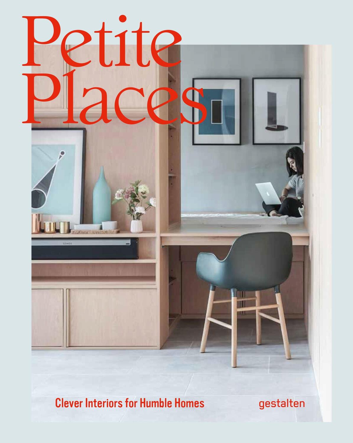 Cover: 9783899559538 | Petite Places | Clever Interiors for Humble Homes | Gestalten | Buch