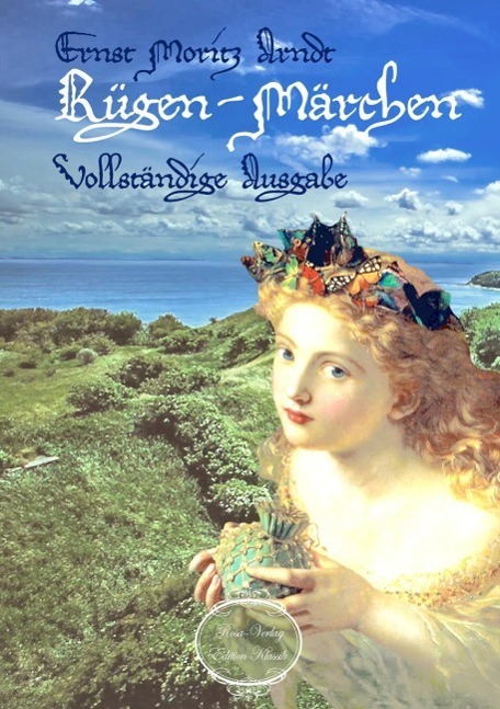 Cover: 9783958162358 | Rügen-Märchen | Ernst Moritz Arndt | Taschenbuch | Paperback | Deutsch